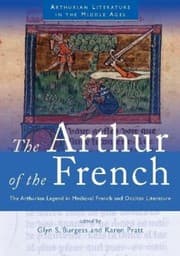 Tapa de The Arthur Of The French The Arthurian Legend In Medieval French And Occitan Literature