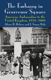 Tapa de The Embassy In Grosvenor Square American Ambassadors To The United Kingdom 19382008