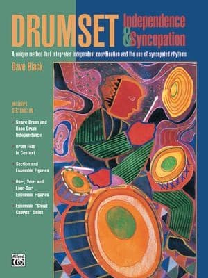 Tapa de Drumset Independence Syncopation A Unique Method That Integrates Independent Coordination And The Use Of Syncopated Rhythms