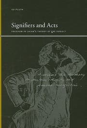 Tapa de Signifiers And Acts Freedom In Lacans Theory Of The Subject