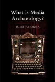 Tapa de What Is Media Archaeology