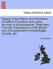 Tapa de History of the Manor and Advowson of Clifford Chambers and Some Account of Its Possessors Reprinted from the Transactions of the Bristol and Gloucest