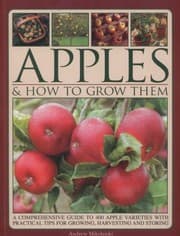 Tapa de Apples How To Grow Them A Comprehensive Guide To 400 Apple Varieties With Practical Tips For Growing Harvesting And Storing