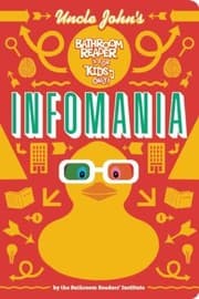 Tapa de Uncle Johns Infomania Bathroom Reader For Kids Only