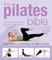 Tapa de The Pilates Bible The Most Comprehensive And Accessible Guide To Pilates Ever