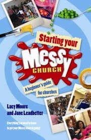 Tapa de Starting Your Messy Church A Beginners Guide For Churches