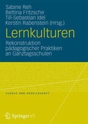 Tapa de Lernkulturen Rekonstruktion Pdagogischer Praktiken An Ganztagsschulen