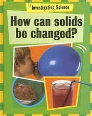 Tapa de How can solids be changed?