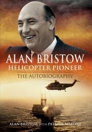 Tapa de Alan Bristow Helicopter Pioneer The Autobiography