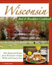 Tapa de Wisconsin Bed Breakfast Cookbook Most Requested Recipes From Wisconsins Unique Bbs And Country Inns