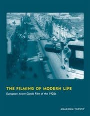 Tapa de The Filming Of Modern Life European Avantgarde Film Of The 1920s
