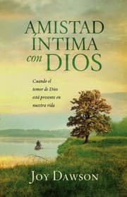 Tapa de Amistad Ntima Con Dios Cuando El Temor De Dios Est Presente En Nuestra Vida