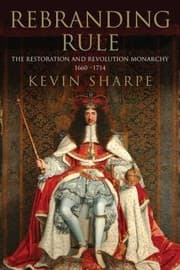 Tapa de Rebranding Rule Images Of Restoration And Revolution Monarchy 16601714