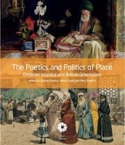 Tapa de The Poetics And Politics Of Place Ottoman Istanbul And British Orientalism