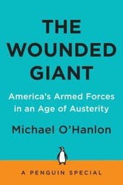 Tapa de The Wounded Giant Americas Armed Forces In An Age Of Austerity