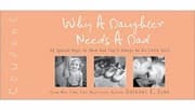 Tapa de Why A Daughter Needs A Dad Coupons 22 Special Ways To Show Dad Youll Always Be His Little Girl