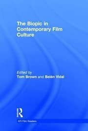 Tapa de The Biopic In Contemporary Film Culture
