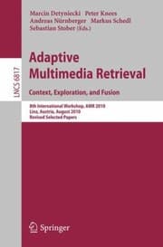Tapa de Adaptive Multimedia Retrieval Understanding Media And Adapting To The User 8th International Workshop Amr 2010 Linz Austria August 1718 2010