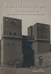 Tapa de Creswell Photographs Reexamined New Perspectives On Islamic Architecture