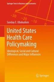 Tapa de United States Health Care Policymaking Ideological Social And Cultural Differences And Major Influences