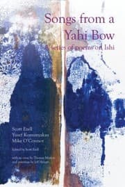 Tapa de Songs From A Yahi Bow A Series Of Poems On Ishi