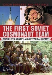 Tapa de The First Soviet Cosmonaut Team Their Lives Legacy And Historical Impact