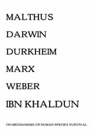 Tapa de Malthus Darwin Durkheim Marx Weber Ibn Khaldn On Human Species Survival