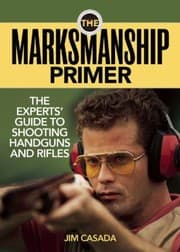 Tapa de The Marksmanship Primer The Experts Guide To Shooting Handguns And Rifles