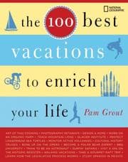 Tapa de The 100 Best Vacations to Enrich Your Life