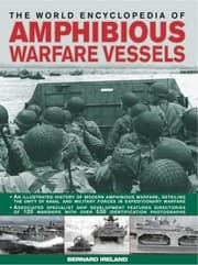 Tapa de The World Encyclopedia Of Amphibious Warfare Vessels A Complete Countrybycountry Reference Guide To Amphibious Warfare And Specialized Vessels Use By Seaborne Forces