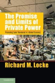 Tapa de The Promise And Limits Of Private Power Promoting Labor Standards In A Global Economy