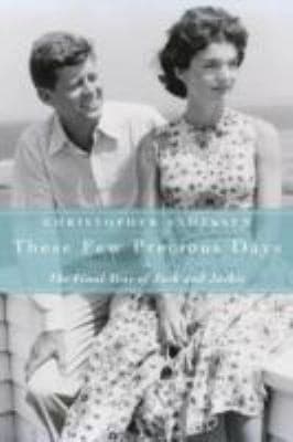 Tapa de These Few Precious Days The Final Year Of Jack And Jackie