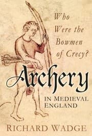 Tapa de Archery In Medieval England Who Were The Bowmen Of Crecy