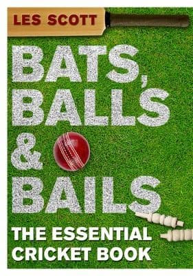 Tapa de Bats Balls Bails The Essential Cricket Book