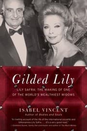 Tapa de Gilded Lily Lily Safra The Making Of One Of The Worlds Wealthiest Widows