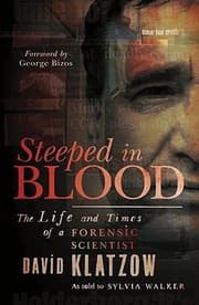 Tapa de Steeped In Blood The Life And Times Of A Forensic Scientist