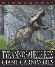 Tapa de Tyrannosaurus Rex And Other Giant Carnivores