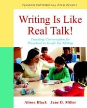 Tapa de Writing Is Like Real Talk Coaching Conversations For Preschool To Grade 6 Writing