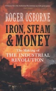 Tapa de Iron Steam Money The Making Of The Industrial Revolution