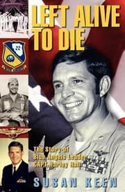 Tapa de Left Alive To Die The Story Of Blue Angels Leader Capt Harley Hall