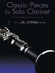 Tapa de Classic Pieces For Solo Clarinet Great Works Arranged For Intermediate Level Clarinet Solo