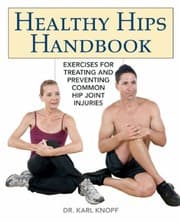 Tapa de Healthy Hips Handbook Exercises For Treating And Preventing Common Hip Joint Injuries