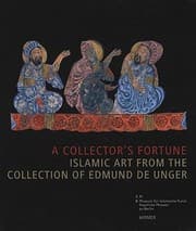 Tapa de A Collectors Fortune Islamic Art From The Collection Of Edmund De Unger