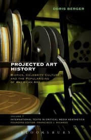 Tapa de Projected Art History Biopics Celebrity Culture And The Popularizing Of American Art