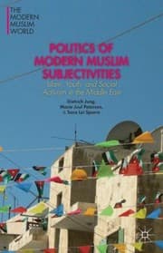 Tapa de Politics Of Modern Muslim Subjectivities Islam Youth And Social Activism In The Middle East