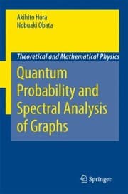 Tapa de Quantum Probability and Spectral Analysis of Graphs
            
                Theoretical and Mathematical Physics