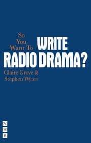 Tapa de So You Want To Write Radio Drama
