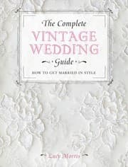 Tapa de The Complete Vintage Wedding Guide How To Get Married In Style