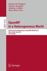 Tapa de Openmp In A Heterogeneous World 8th International Workshop On Openmp Iwomp 2012 Rome Italy June 1113 2012 Proceedings