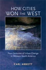 Tapa de How Cities Won The West Four Centuries Of Urban Change In Western North America
